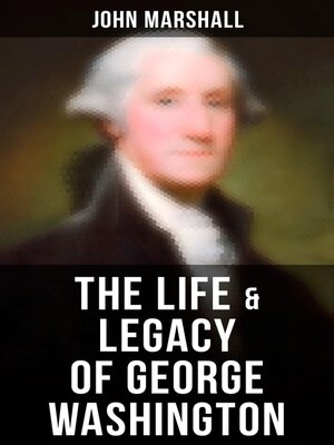 cover image of The Life & Legacy of George Washington